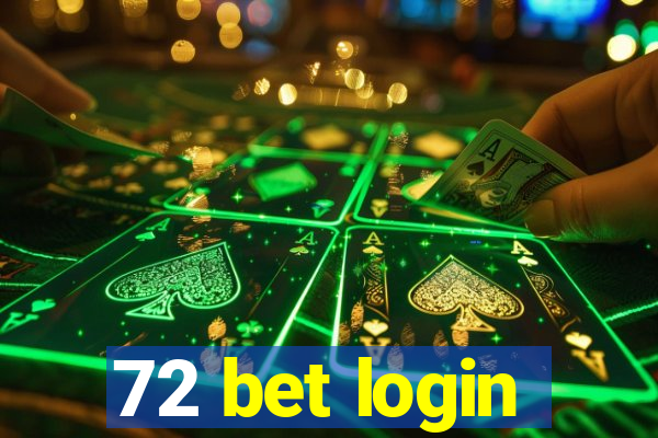 72 bet login